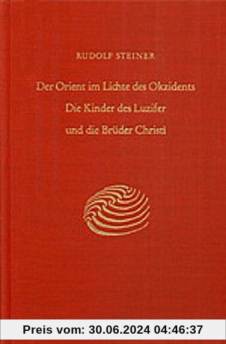 Der Orient im Lichte des Okzidents: Die Kinder des Luzifer und die Brüder Christi. Neun Vorträge, München 1909 (Rudolf Steiner Gesamtausgabe)
