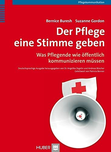 Der Pflege eine Stimme geben: Was Pflegende wie öffentlich kommunizieren müssen