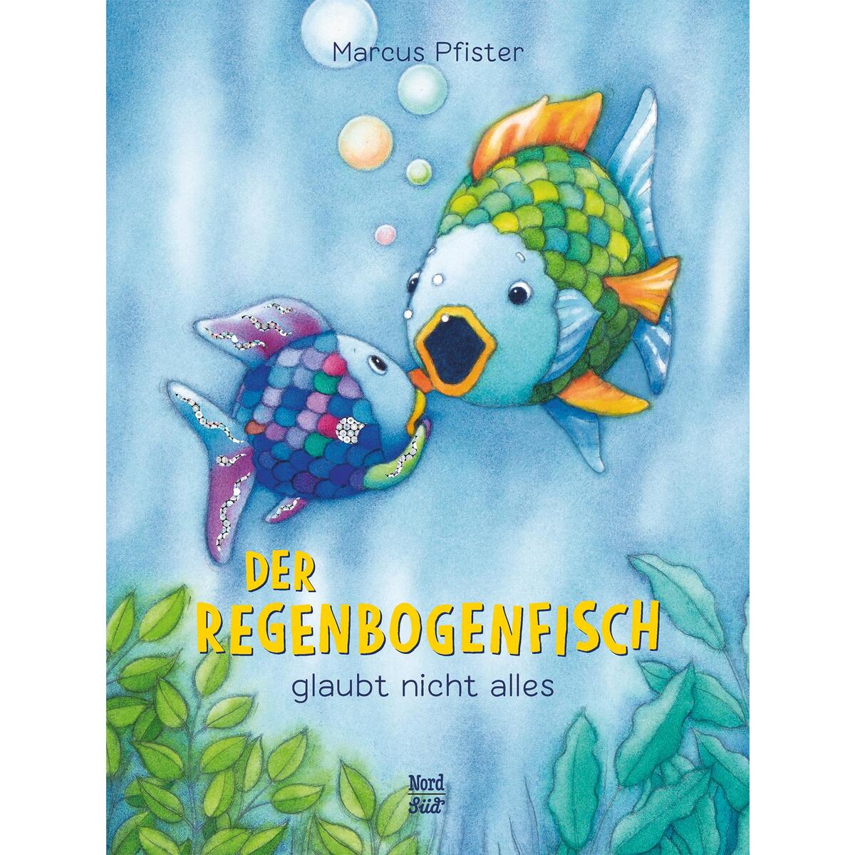 Der Regenbogenfisch glaubt nicht alles von NordSüd Verlag AG