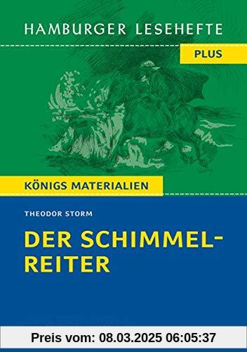 Der Schimmelreiter: Hamburger Leseheft plus Königs Materialien