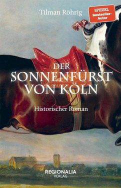 Der Sonnenfürst von Köln von Regionalia Verlag