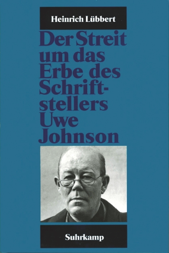 Der Streit um das Erbe des Schriftstellers Uwe Johnson