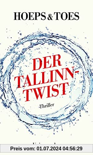 Der Tallinn-Twist: Thriller