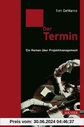 Der Termin: Ein Roman über Projektmanagement