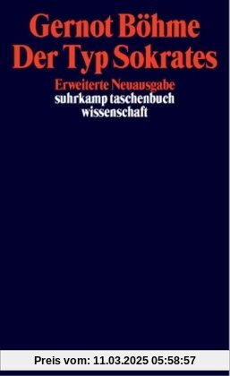 Der Typ Sokrates (suhrkamp taschenbuch wissenschaft)