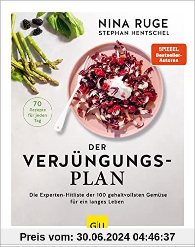 Der Verjüngungs-Plan: Mit 70 Rezepten aus den 25 besten Anti-Aging-Superfoods (GU Einzeltitel Gesunde Ernährung)