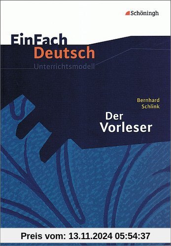 Der Vorleser. Mit Materialien. Einfach Deutsch (Klassen 11 - 13)