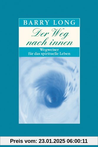 Der Weg nach Innen: Wegweiser für das spirituelle Leben