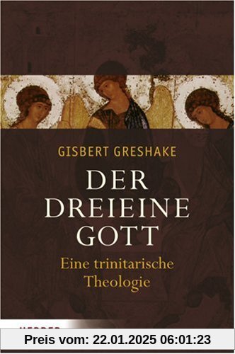 Der dreieine Gott: Eine trinitarische Theologie: Eine trinitarische Theologie. Sonderausgabe