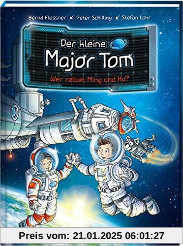 Der kleine Major Tom. Band 11: Wer rettet Ming und Hu?