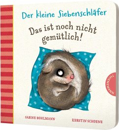 Der kleine Siebenschläfer: Das ist noch nicht gemütlich! von Thienemann in der Thienemann-Esslinger Verlag GmbH