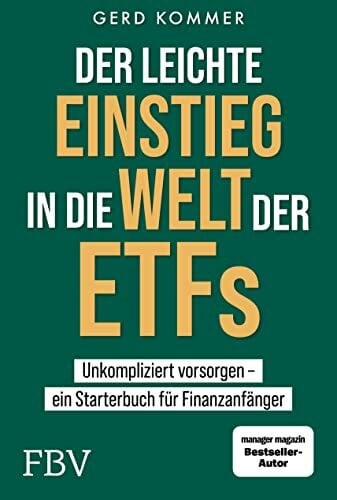 Der leichte Einstieg in die Welt der ETFs: Unkompliziert vorsorgen ein Starterbuch für Finanza...