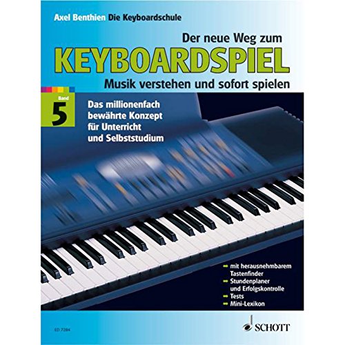 Der neue Weg zum Keyboardspiel, 6 Bde., Bd.5: Musik verstehen und sofort spielen. Band 5. Keyboard.