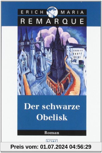 Der schwarze Obelisk: Roman: Geschichte einer verspäteten Jugend