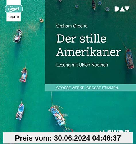 Der stille Amerikaner: Lesung mit Ulrich Noethen (1 mp3-CD)