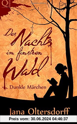 Des Nachts im finstren Wald: Dunkle Märchen