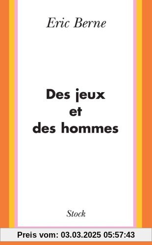 Des jeux et des hommes (Essais Documents)