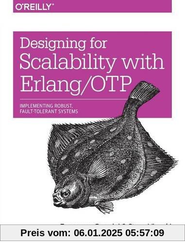 Designing for Scalability with Erlang/OTP: Implementing Robust, Fault-Tolerant Systems