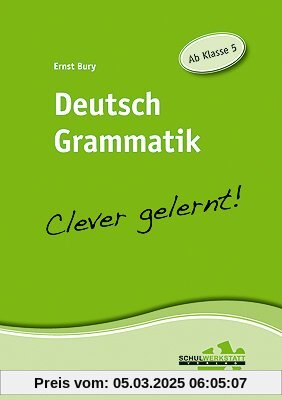 Deutsch Grammatik - clever gelernt: Ab Klasse 5