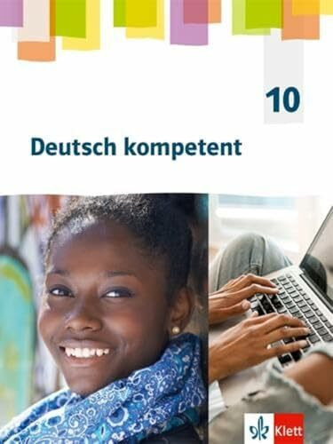 Deutsch kompetent 10. G9-Ausgabe: Schulbuch Klasse 10 (Deutsch kompetent. Allgemeine Ausgabe G...