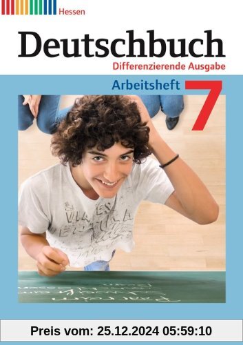 Deutschbuch - Differenzierende Ausgabe Hessen: 7. Schuljahr - Arbeitsheft mit Lösungen