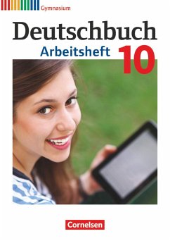 Deutschbuch Gymnasium 10. Schuljahr - Allgemeine Ausgabe - Arbeitsheft mit Lösungen von Cornelsen Verlag