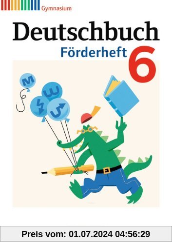 Deutschbuch - Gymnasium - Fördermaterial: 6. Schuljahr - Förderheft