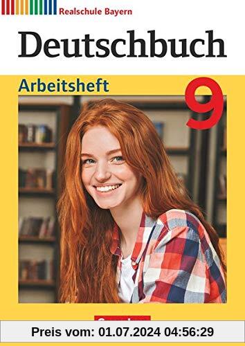 Deutschbuch - Sprach- und Lesebuch - Realschule Bayern 2017 - 9. Jahrgangsstufe: Arbeitsheft mit Lösungen