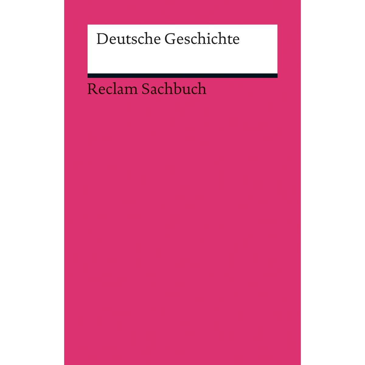 Deutsche Geschichte von Reclam Philipp Jun.