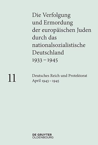 Deutsches Reich und Protektorat Böhmen und Mähren April 1943 – 1945 (Die Verfolgung und Ermordung der europäischen Juden durch das nationalsozialistische Deutschland 1933–1945)