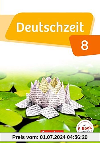 Deutschzeit - Allgemeine Ausgabe: 8. Schuljahr - Schülerbuch