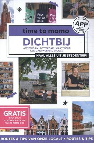 Dichtbij: Amsterdam, Rotterdam, Maastricht, Gent, Antwerpen, Brugge (Time to momo) von Mo'Media