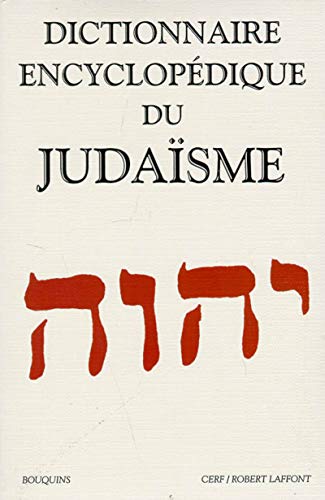 Dictionnaire encyclopédique du judaïsme von BOUQUINS