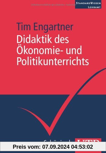 Didaktik des Ökonomie- und Politikunterrichts. StandardWissen Lehramt: Eine Einführung