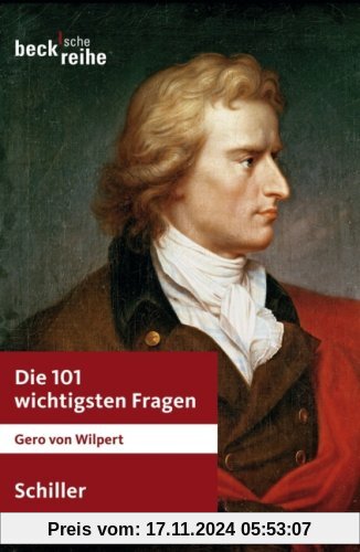 Die 101 wichtigsten Fragen: Schiller