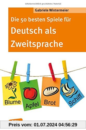 Die 50 besten Spiele für Deutsch als Zweitsprache (Don Bosco MiniSpielothek)