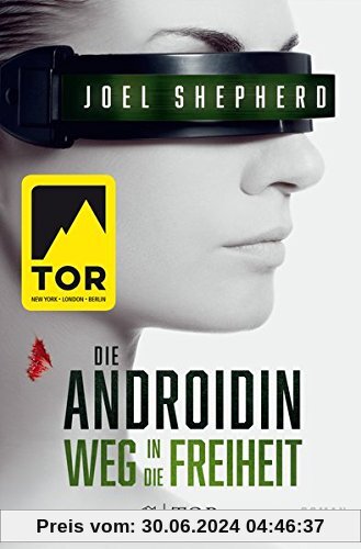 Die Androidin - Weg in die Freiheit: Roman