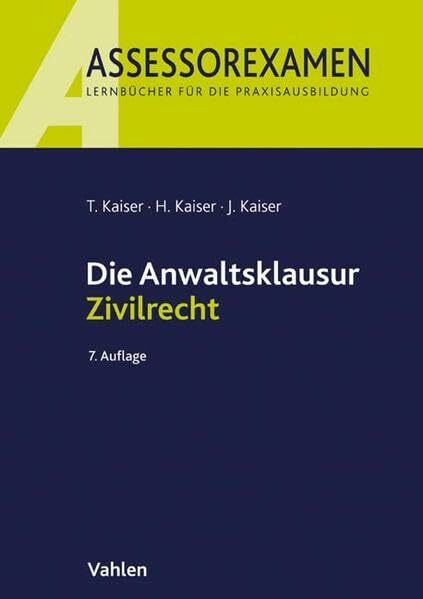 Die Anwaltsklausur Zivilrecht (Assessorexamen)