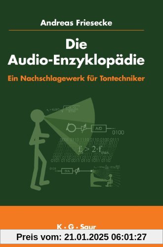 Die Audio-Enzyklopädie: Ein Nachschlagewerk für Tontechniker