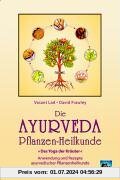 Die Ayurveda Pflanzen-Heilkunde