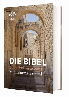 Die Bibel - Einheitsübersetzung mit Informationsteil von Katholisches Bibelwerk