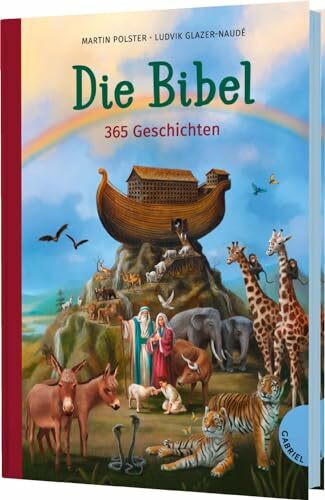 Die Bibel. 365 Geschichten: Hochwertig ausgestattete Kinderbibel für Kinder ab 8 Jahren