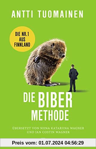 Die Biber-Methode: Die Nummer 1 aus Finnland: The funniest writer in Europe. The Times