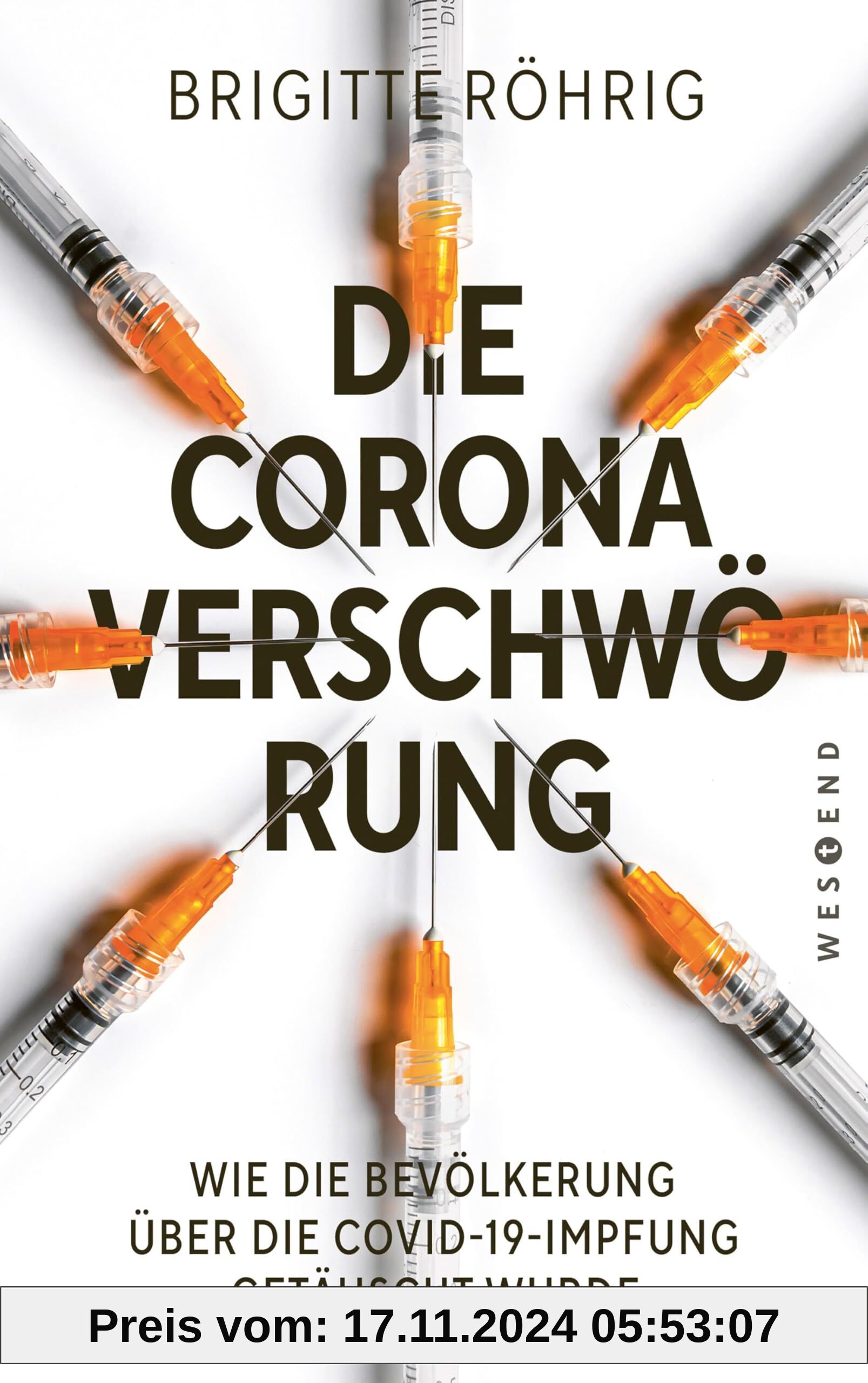 Die Corona-Verschwörung: Wie die Bevölkerung über die COVD-19-Impfung getäuscht wurde. Mit einem neuen Vorwort zur aktuellen Lage