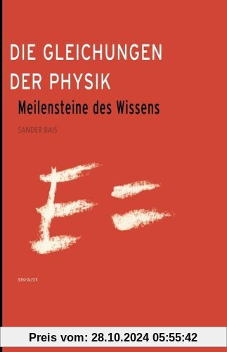 Die Gleichungen der Physik: Meilensteine des Wissens (German Edition)