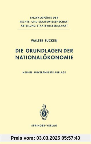 Die Grundlagen der Nationalökonomie (Enzyklopädie der Rechts- und Staatswissenschaft / Abteilung Staatswissenschaft)