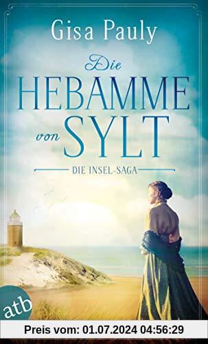 Die Hebamme von Sylt: Die Insel-Saga