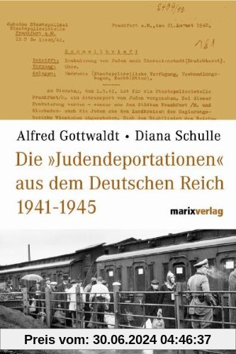 Die Judendeportationen aus dem deutschen Reich von 1941-1945