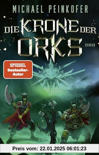 Die Krone der Orks: Roman | Das epische Finale des High-Fantasy-Abenteuer rund um zwei kriegerische Ork-Brüder