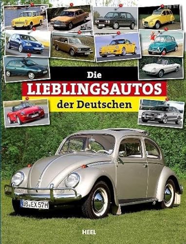 Die Lieblingsautos der Deutschen von Heel Verlag GmbH